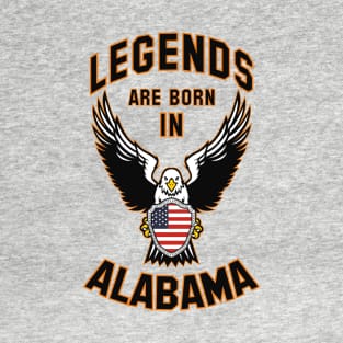 Legends are born in Alabama T-Shirt